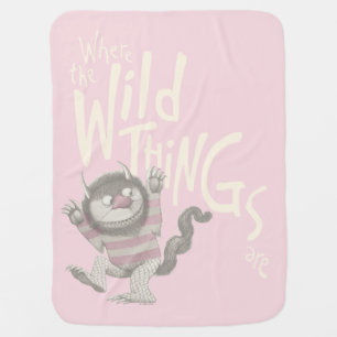 Where the Wild Things Are Quote - Pink Baby Blanket