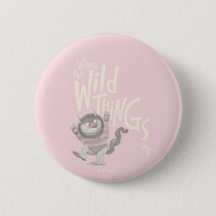 Where the Wild Things Are Quote - Pink Button