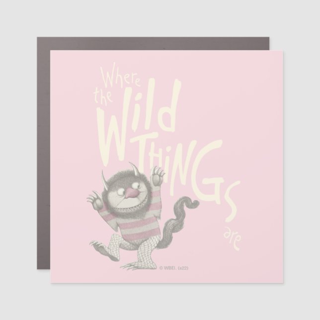 Where the Wild Things Are Quote - Pink Car Magnet (Front)