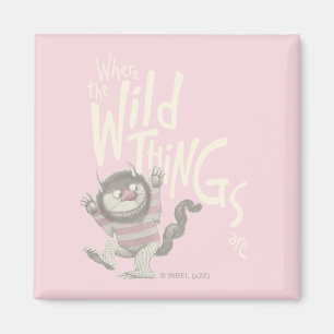 Where the Wild Things Are Quote - Pink Magnet