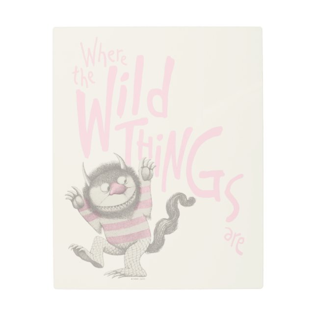 Where the Wild Things Are Quote - Pink Metal Print (Front)