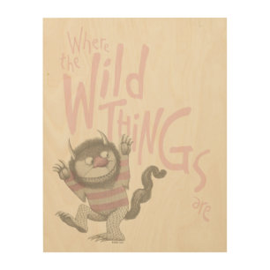 Where the Wild Things Are Quote - Pink Wood Wall Art