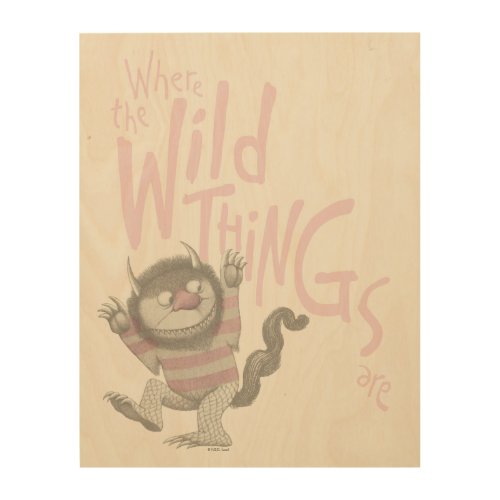 Where the Wild Things Are Quote _ Pink Wood Wall Art