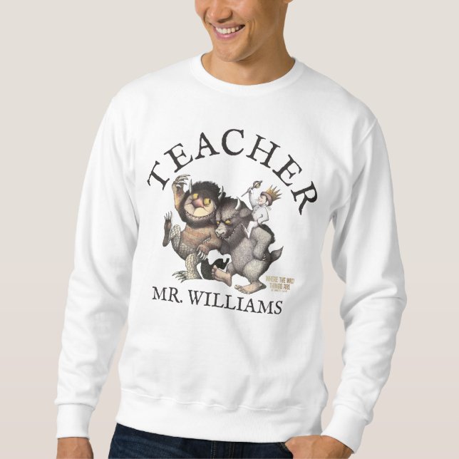 Where the Wild Things Are Teacher Sweatshirt (Front)