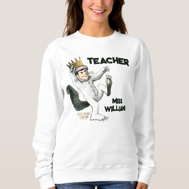 Where the Wild Things Are Teacher Sweatshirt (Front)