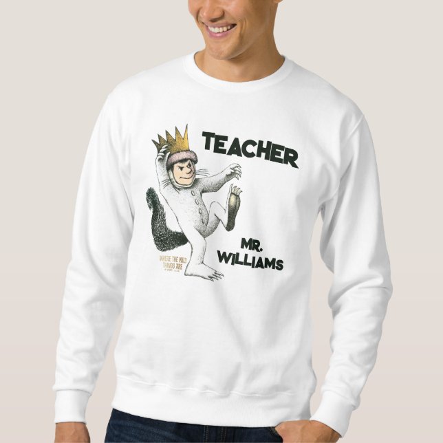 Where the Wild Things Are Teacher Sweatshirt (Front)