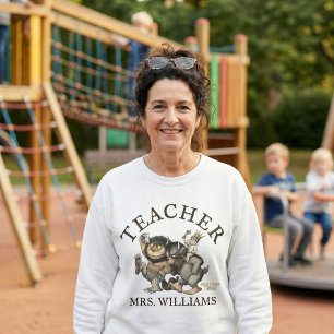 Where the Wild Things Are Teacher Sweatshirt
