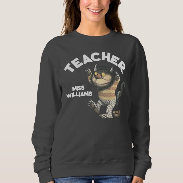 Where the Wild Things Are Teacher Sweatshirt (Front)
