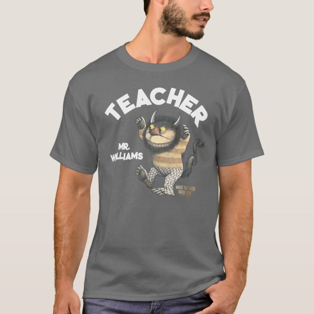 Where the Wild Things Are Teacher T-Shirt (Front)