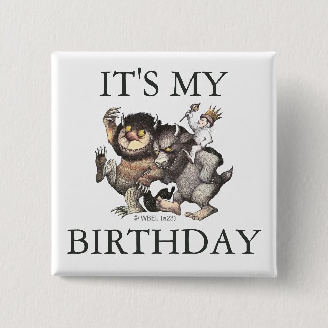 Where The Wild Things | It's My Birthday Button (Front)