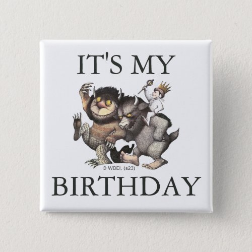 Where The Wild Things  Its My Birthday Button