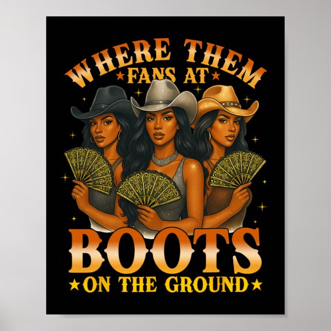 Where Them Fan At Boots On The Ground Black Wester Poster (Front)