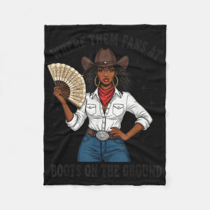 Where Them Fans At Black Cowgirl Boots On The Grou Fleece Blanket