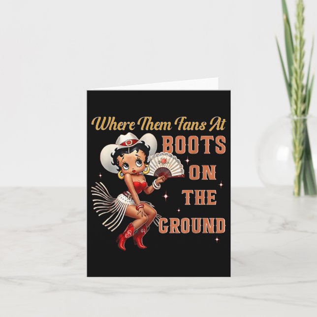 Where Them Fans At Boots On Cowgirl The Ground For Card (Front)