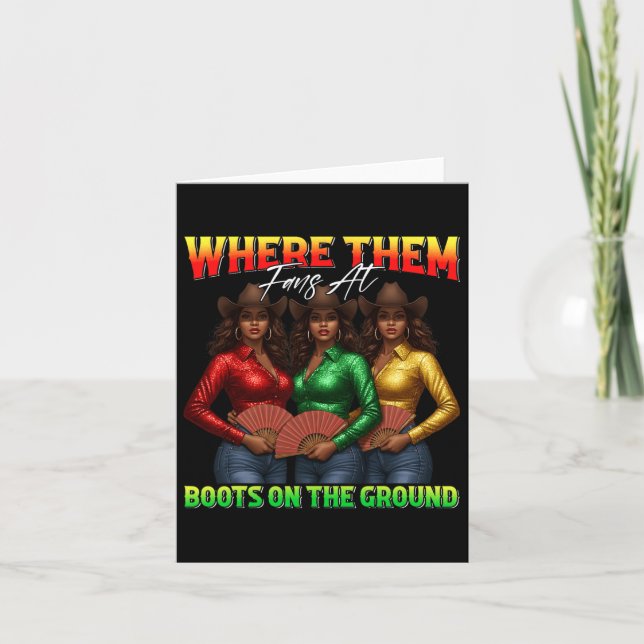 Where Them Fans At Boots On The Ground Black Cowgi Card (Front)