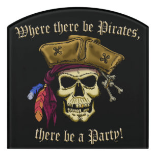 Where There Be Pirates Door Sign