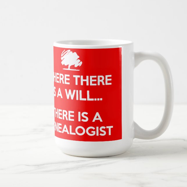 "Where There Is A Will..." Mug (Right)