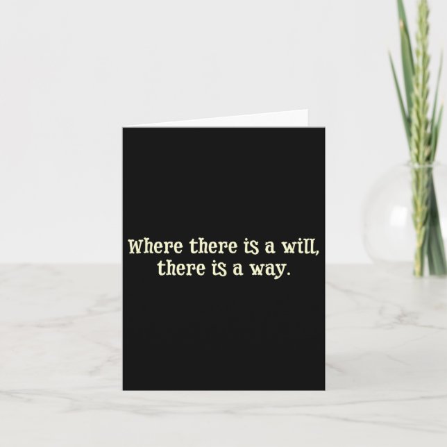 Where There Is A Will There Is A Way Motivational  Card (Front)