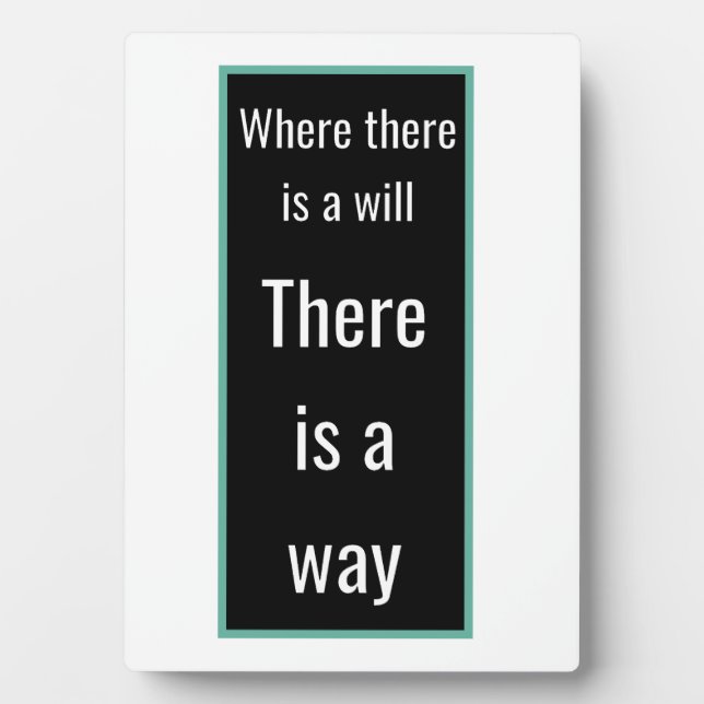 Where there is a will there is a way plaque (Front)