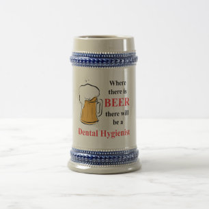 Where there is beer - Dental Hygienist Stein