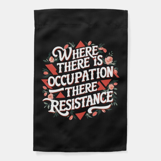 Where there is occupation there resistance garden flag (Front)