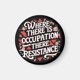 Where there is occupation there resistance magnet