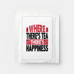 Where There Is Tea There Is Happiness Bag Drink Mix