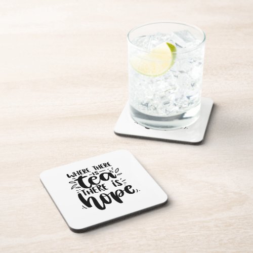 Where There Is Tea There Is Hope Funny Quote Beverage Coaster