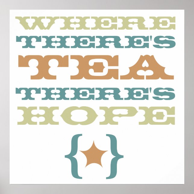 where there's tea there's hope large poster (Front)
