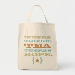 where there's tea there's hope tote TBA Bag