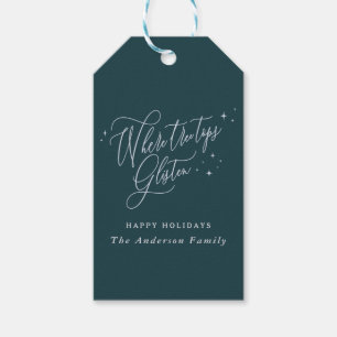 Where tree tops glisten Christmas Holiday Gift Tags