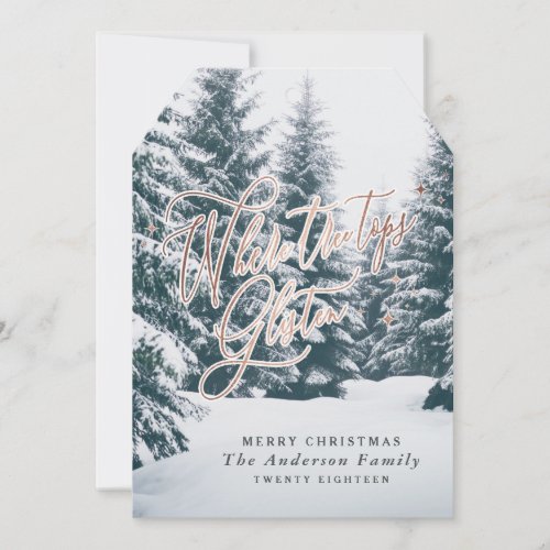 Where tree tops glisten photo Christmas Holiday Card