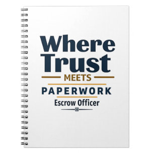 Where Trust Meets Paperwork – Escrow Officer Notebook