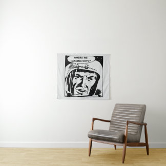 Where we landing boys? Tapestry