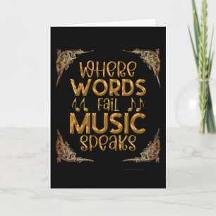 WHERE WORDS Fail Music Speaks Card