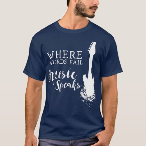 Where Words Fail Music Speaks Guitar Graphic T_Shirt