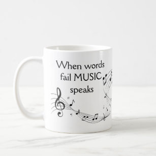 Where Words Fail Music Speaks Inspirational Coffee Mug
