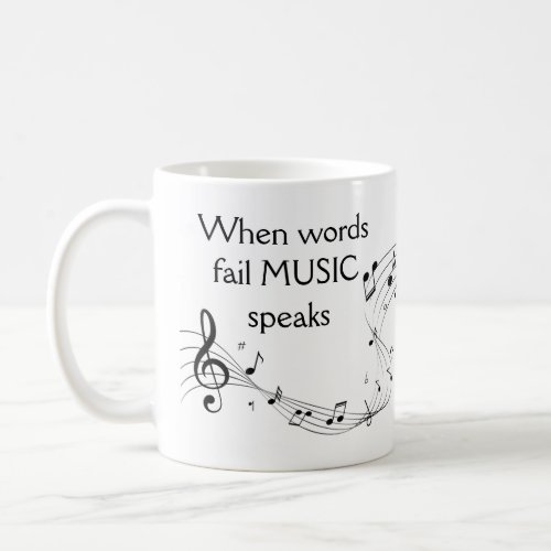 Where Words Fail Music Speaks Inspirational Coffee Mug