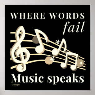 WHERE WORDS FAIL MUSIC SPEAKS inspirational gift Poster