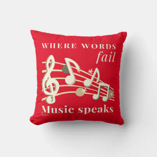 WHERE WORDS FAIL MUSIC SPEAKS inspirational gift Throw Pillow
