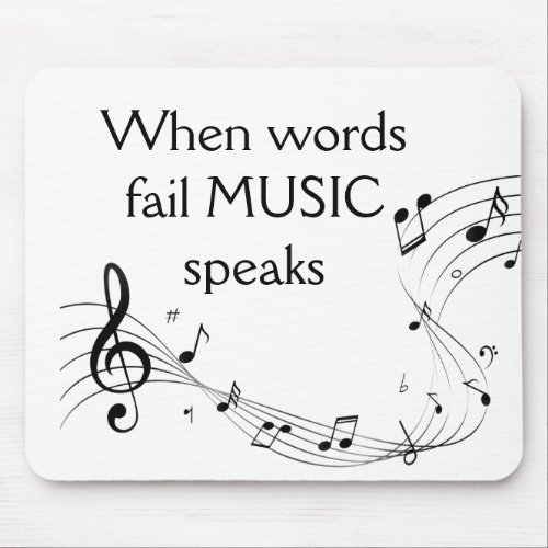 Where Words Fail Music Speaks Inspirational Mouse Pad