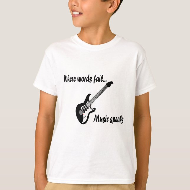 Where Words Fail, Music Speaks T-Shirt (Front)