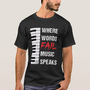Where Words Fail Music Speaks World Love Peace T-Shirt