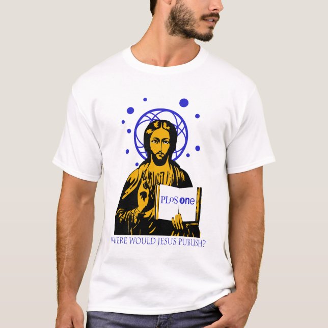 Where would jesus publish? T-Shirt (Front)