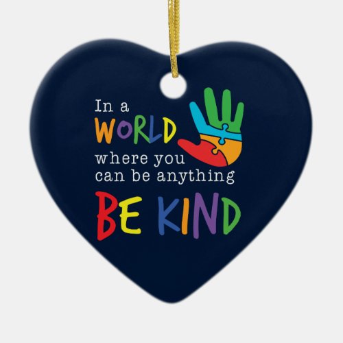 Where You Can Be Anything Be Kind Christmas School Ceramic Ornament