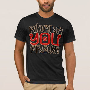 Where you from? Where you go? T-Shirt