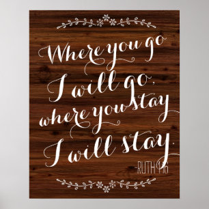 Where you go I will go where you stay I will stay Poster