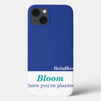 Where You're Planted Iphone 13 Case by birdsandblooms at Zazzle