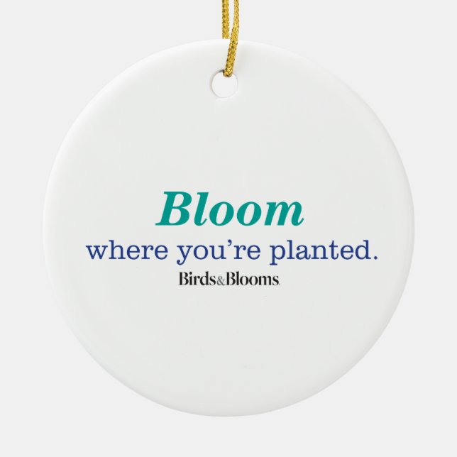 Where You're Planted Ceramic Ornament (Front)