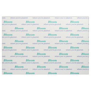 Where You're Planted Fabric